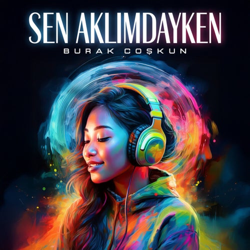 Sen Aklımdayken