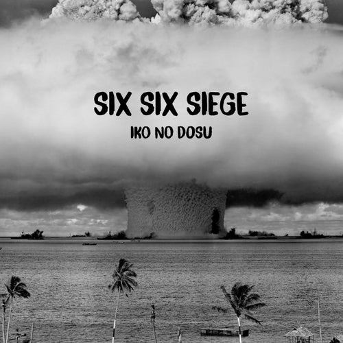Six Six Siege