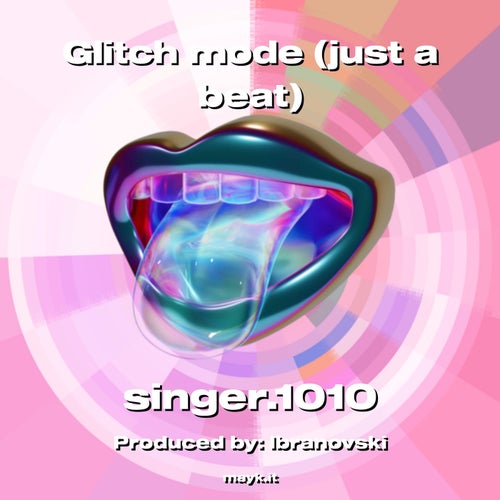 Glitch mode (just a beat)