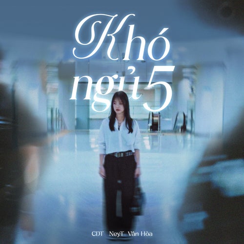 Khó Ngủ 5