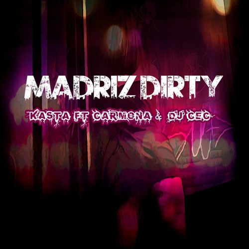 Madriz Dirty