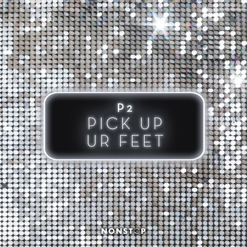 Pick Up Ur Feet feat. R.A.E