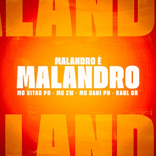 Malandro é Malandro