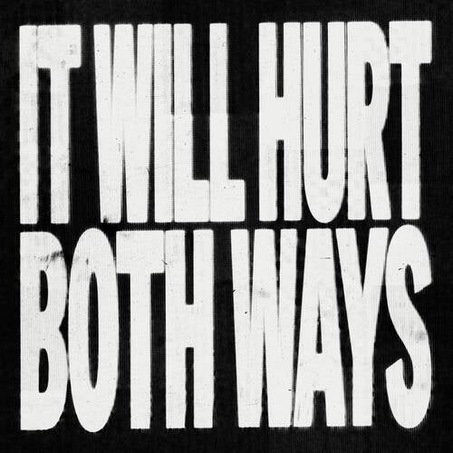 IT WILL HURT BOTH WAYS