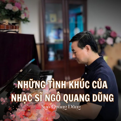 Những Tình Khúc Nhạc Sĩ Ngô Quang Dũng