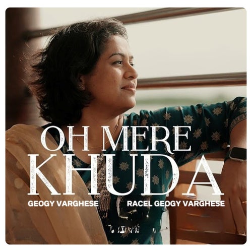 Oh Mere Khuda (ft. Rachel Geogy Varghese)