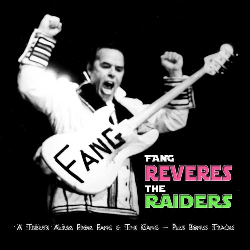 Fang Reveres The Raiders
