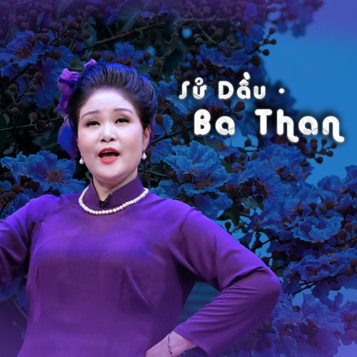 Sử Dầu - Ba Than