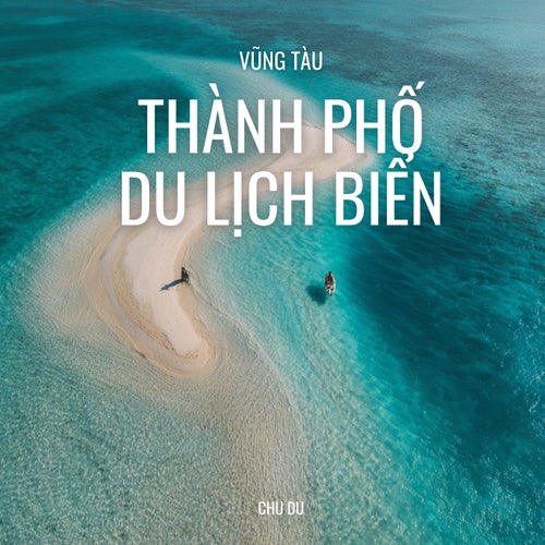 Vũng Tàu, Thành Phố Du Lịch Biển