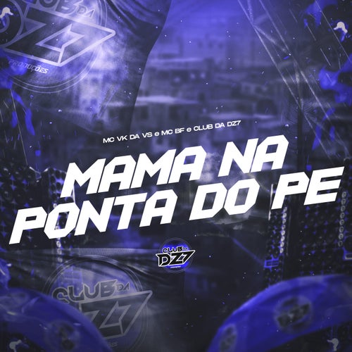 MAMA NA PONTA DO PÉ