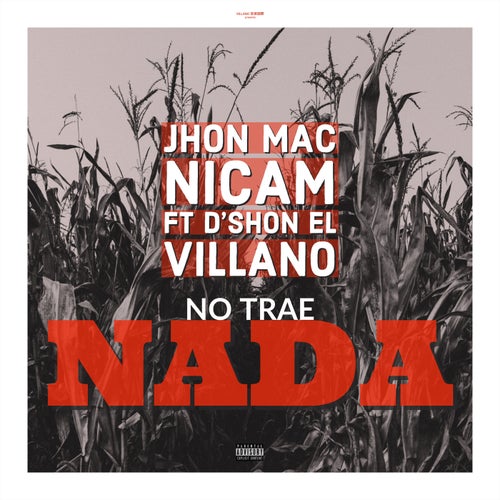 No trae nada (feat. D'shon El Villano)