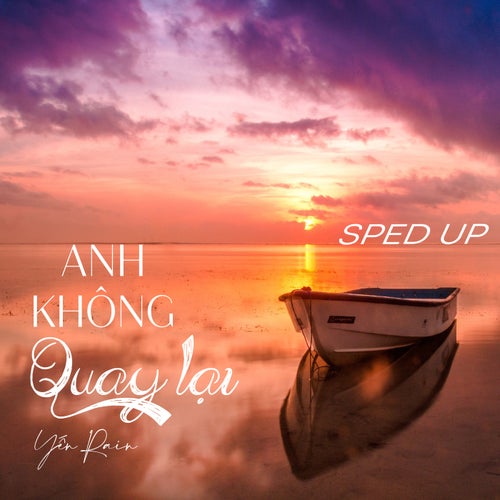 Anh Không Quay Lại (Sped Up)