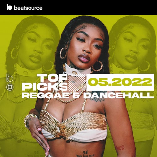Reggae & Dancehall Top Picks May 2022 playlist
