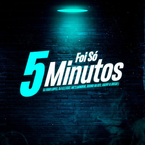 Foi Só 5 Minutos