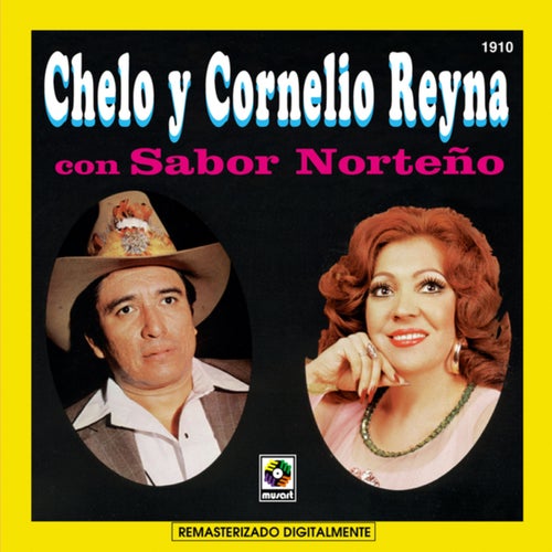Chelo Y Cornelio Reyna Con Sabor Norteño