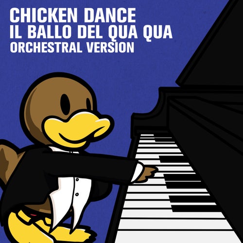 Chicken Dance (Il Ballo del Qua Qua) (Orchestral Version)
