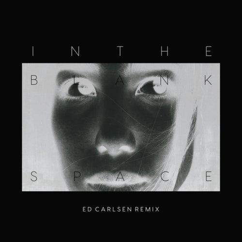 In The Blank Space (Ed Carlsen Remix)