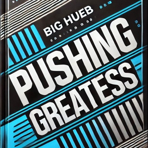 Pushing Greatness