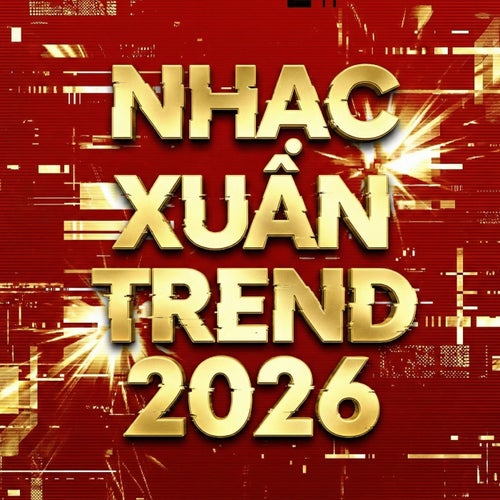 Nhạc Xuân Trend 2026