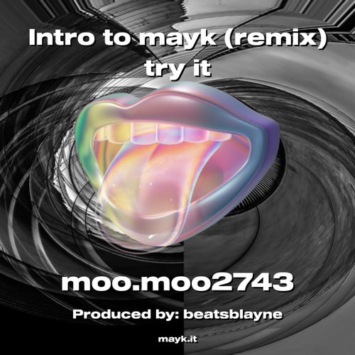 Intro to mayk (remix) try it