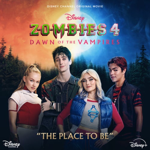 The Place to Be (From "ZOMBIES 4: Dawn of the Vampires"/Soundtrack Version)