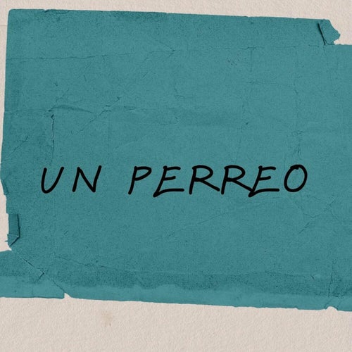 un perreo