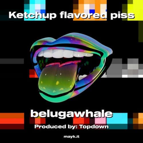 Ketchup flavored piss