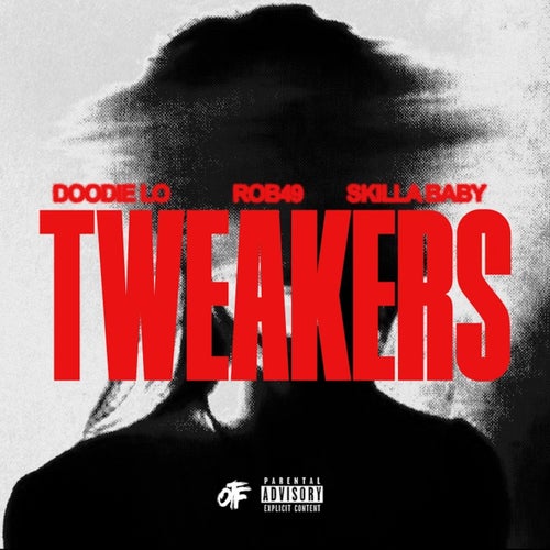 TWEAKERS (feat. Rob49 & Skilla Baby)