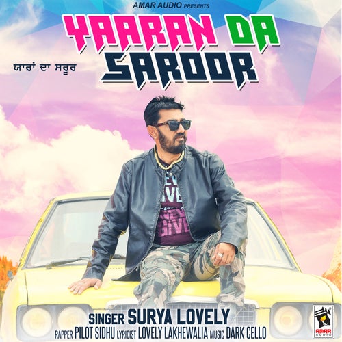 Yaaran Da Saroor (feat. Pilot Sidhu)