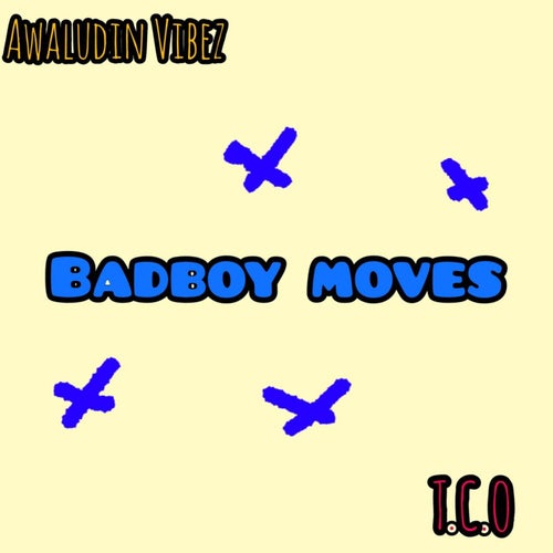 Badboy Moves