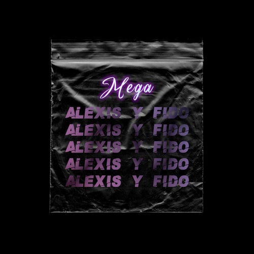 Mega Alexis Y Fido