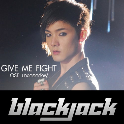 GIVE ME FIGHT (From "Bangkok Kangfu")