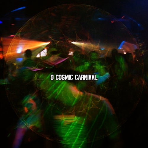 9 Cosmic Carnival