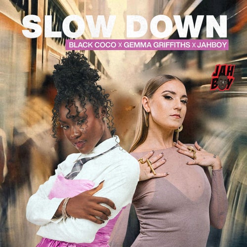 Slow Down