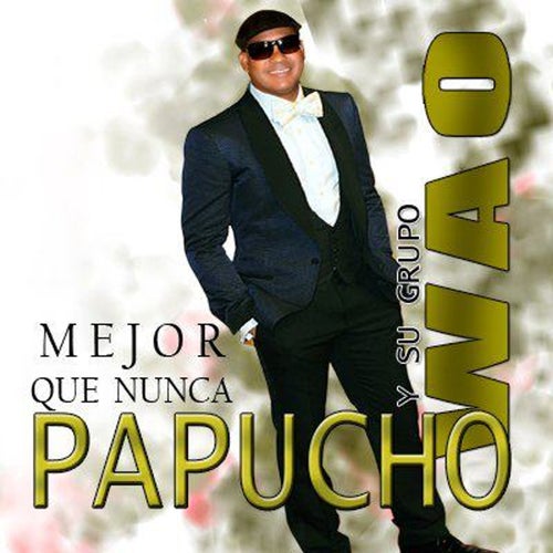 Papucho y Su Grupo Wao Profile