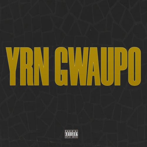 YRN Gwaupo