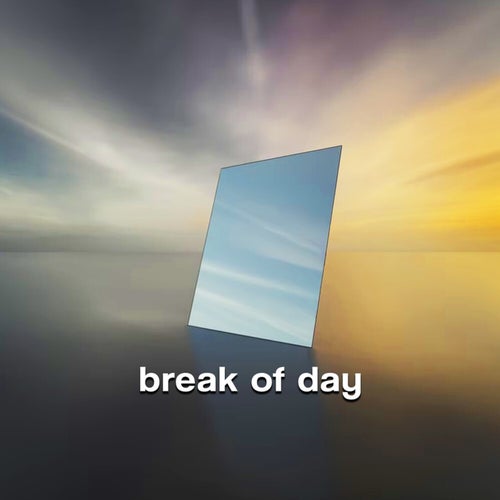 Break of Day