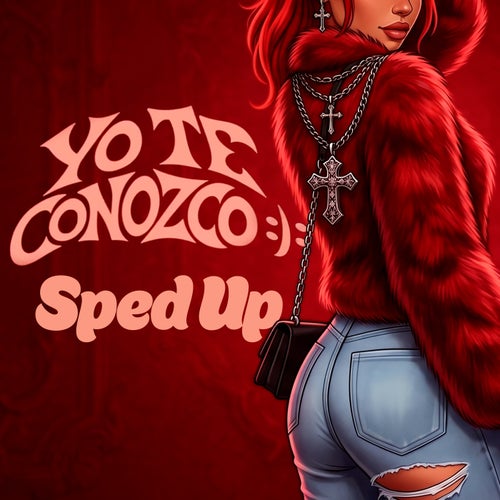 Yo te conozco :): (Sped Up)