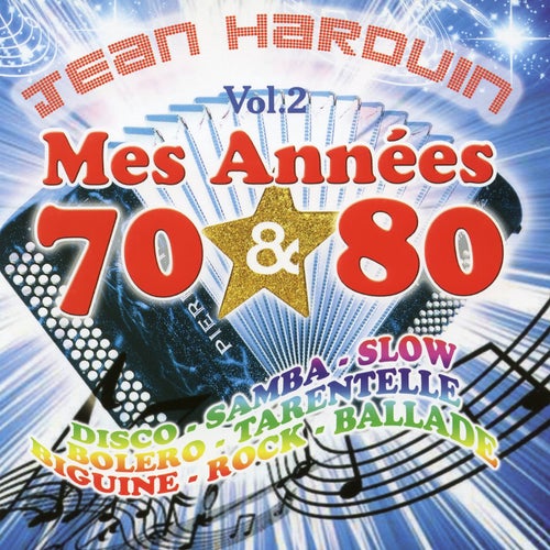 Mes Années 70 Et 80 Vol. 2