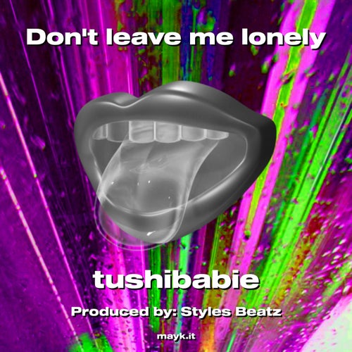 Dont leave me lonely
