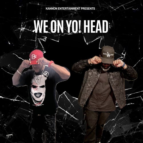 We On Yo! Head (feat. Marcus Bandz)