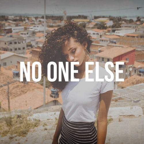 No One Else
