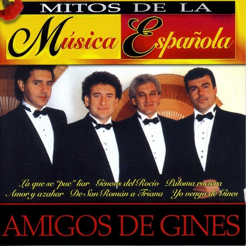 Mitos de la Música Española : Amigos de Gines