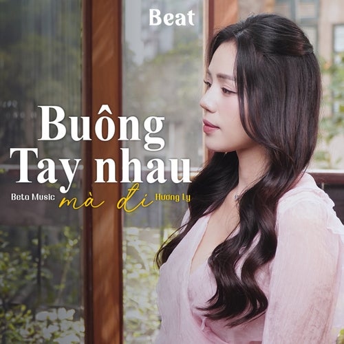 Buông Tay Nhau Mà Đi (Beat)