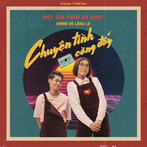 Chuyện Tình Căng Đấy (Hyper V Remix)