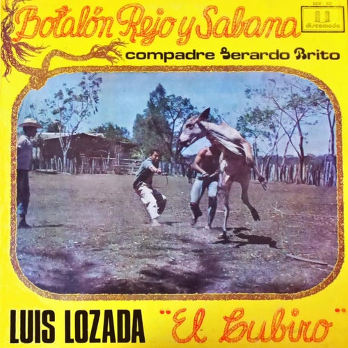 Botalon Rejo y Sabana. Compadre Gerardo Brito (Remastered)