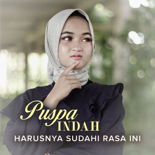 Harusnya Sudahi Rasa Ini