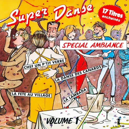 Super danse, spécial ambiance Vol. 1