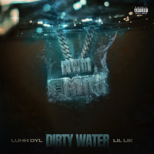 Dirty Water (feat. Lil Lik)