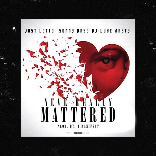 Neve Really Mattered (feat. DJ Luke Nasty)